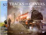 Tracks on Canvas / Steam on Canvas - The railway paintings of Philip D. Hawkins by HAWKINS, Philip D. 